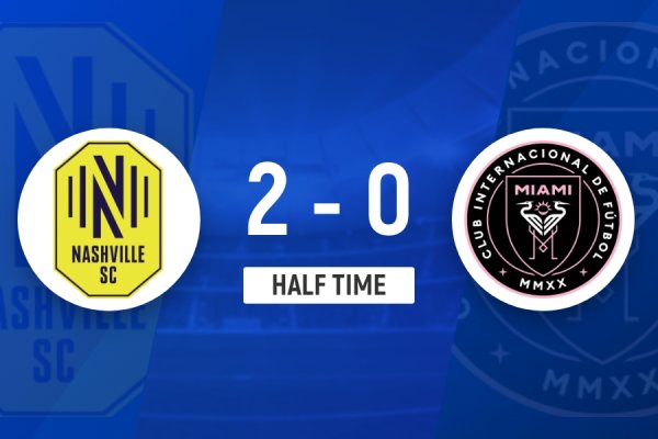 半场-迈阿密0-2纳什维尔 守门员送点+后防漏人苏牙中柱迈阿密零射正